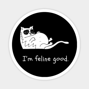 I'm feline good Magnet